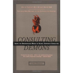 Consulting Demons: Inside the Unscrupulous World of Global Corporate Consulting