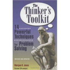 The Thinker's Toolkit: 14 Powerful Techniques for Problem Solving