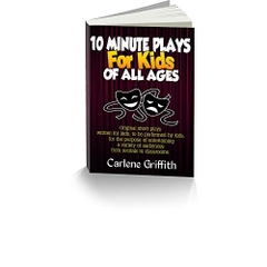 10-MINUTE PLAYS FOR KIDS OF ALL AGES