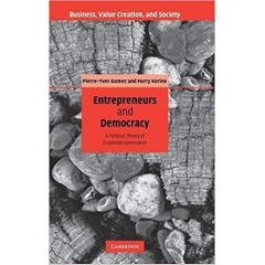 Entrepreneurs and Democracy: A Political Theory of Corporate Governance (Business, Value Creation, and Society) 1st Edition