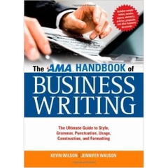 The AMA Handbook of Business Writing