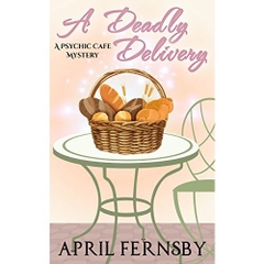 A Deadly Delivery: A Psychic Cafe Mystery