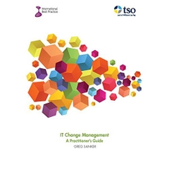 IT Change Management: A Practitioner's Guide