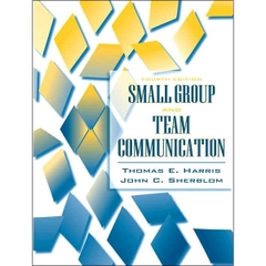 Small Group and Team Communication (4th Edition)
