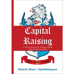 Capital Raising: The 5-Step System for Raising Capital from Private Investors