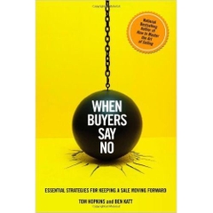 When Buyers Say No: Essential Strategies for Keeping a Sale Moving Forward