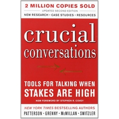 Crucial Conversations Tools for Talking When Stakes Are High, Second Edition