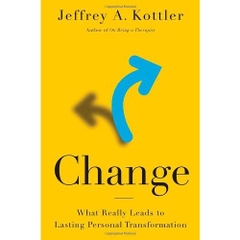 Change: What Really Leads to Lasting Personal Transformation