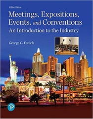 Meetings, Expositions, Events, and Conventions: An Introduction to the Industry (5th Edition) (What's New in Culinary & Hospitality)