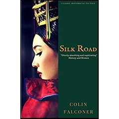 Silk Road: A haunting story of adventure, romance and courage