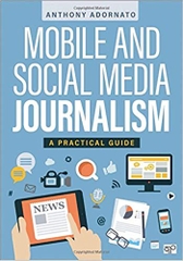 Mobile and Social Media Journalism: A Practical Guide