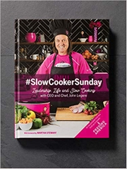 Slow Cooker Sunday - Leadership, Life and Slow Cooking w/ CEO and Chef, John Legere