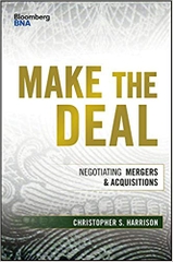 Make the Deal: Negotiating Mergers and Acquisitions (Bloomberg Financial)