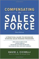 Compensating the Sales Force, Third Edition: A Practical Guide to Designing Winning Sales Reward Programs