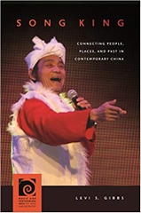 Song King: Connecting People, Places, and Past in Contemporary China (Music and Performing Arts of Asia and the Pacific)