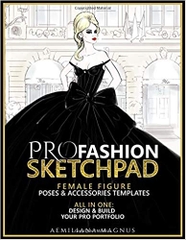 PRO Fashion Sketchpad: Female Figure Poses & Accessories Templates: All in one:: Design & Build Your Pro Portfolio