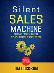 Silent Sales Machine 10.0 : Your Newly Revised Guide To Multiple Streams of Income Online! Includes Amazon FBA, eBay, Audience Growth and more!