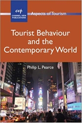 Tourist Behaviour and the Contemporary World (ASPECTS OF TOURISM)