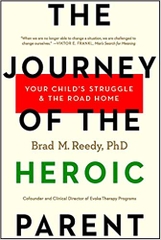 The Journey of the Heroic Parent: Your Child's Struggle & The Road Home