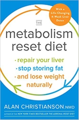 The Metabolism Reset Diet: Repair Your Liver, Stop Storing Fat, and Lose Weight Naturally