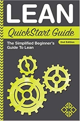 Lean QuickStart Guide: A Simplified Beginner's Guide To Lean