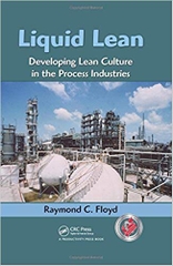 Liquid Lean: Developing Lean Culture in the Process Industries