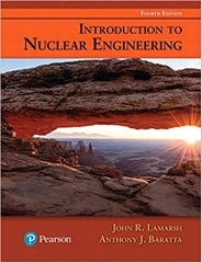 Introduction to Nuclear Engineering (4th Edition)