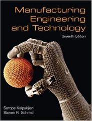 Manufacturing Engineering & Technology (7th Edition)