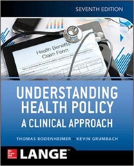 Understanding Health Policy: A Clinical Approach, Seventh Edition