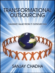 Transformational Outsourcing: Maximize Value From IT Outsourcing: Services Approach To Outsourcing Management