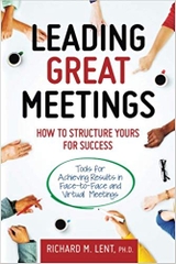 Leading Great Meetings: How to Structure Yours for Success