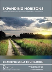Coaching Skills Foundation: Learn to Coach using the International Coach Federation’s 11 Core Competencies