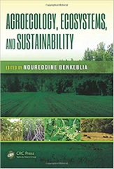 Agroecology, Ecosystems, and Sustainability (Advances in Agroecology)