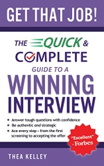 Get That Job!: The Quick and Complete Guide to a Winning Interview