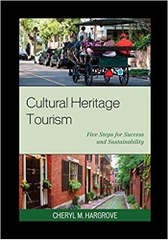 Cultural Heritage Tourism: Five Steps for Success and Sustainability (American Association for State and Local History)