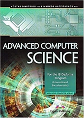 Advanced Computer Science: For the IB Diploma Program
