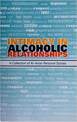 Intimacy in Alcoholic Relationships A Collection of Al-Anon Personal Stories