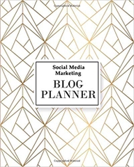 Social Media Marketing Blog Planner (Social Media Marketing Planner)