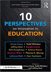 10 Perspectives on Innovation in Education (Routledge Great Educators Series)