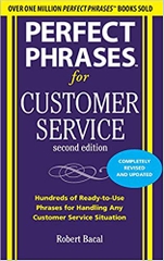Perfect Phrases for Customer Service, Second Edition (Perfect Phrases Series)