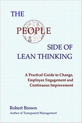 The People Side of Lean Thinking: A Practical Guide to Change