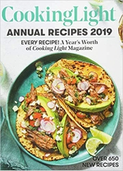 Cooking Light Annual Recipes 2019: Every Recipe! A Year's Worth of Cooking Light Magazine