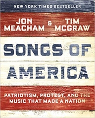 Songs of America: Patriotism, Protest, and the Music That Made a Nation