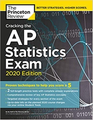 Cracking the AP Statistics Exam, 2020 Edition: Practice Tests & Proven Techniques to Help You Score a 5 (College Test Preparation)