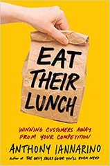 Eat Their Lunch: Winning Customers Away from Your Competition