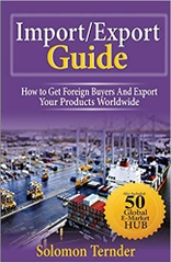 Import/Export Guide: How To Get Foreign Buyers And Export Your Products Worldwide