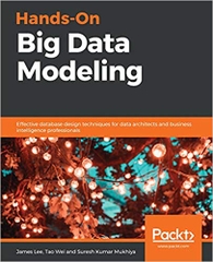 Hands-On Big Data Modeling: Effective database design techniques for data architects and business intelligence professionals