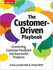 The Customer-Driven Playbook: Converting Customer Feedback into Successful Products