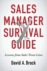 Sales Manager Survival Guide: Lessons From Sales' Front Lines