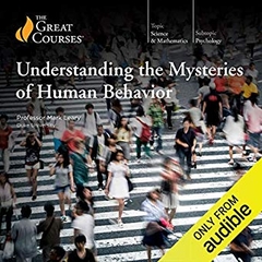 Understanding the Mysteries of Human Behavior